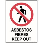 sbestos Fibres Keep Out Sign