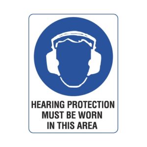 Hearing Protection Must be Worn In This Area Sign