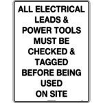 All Electric Leads and Power Tools Must be Checked and Tagged Before Being Used on Site Sign
