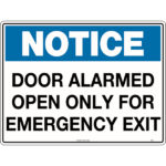 Notice Door Alarmed Open Only For Emergency Exit Sign