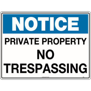 Notice Private Property No Trespassing Sign