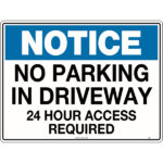 Notice No Parking In Driveway 24 Hour Access Required Sign