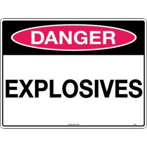 Danger Explosives Signs
