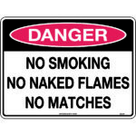 Danger No Smoking No Naked Flames No Matches Signs
