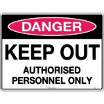 Danger Keep Out Authorised Personnel Only Signs
