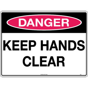 Danger Keep Hands Clear Signs