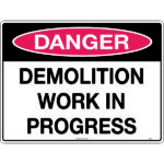 Danger Demolition Work In Progress Signs