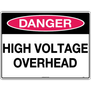 Danger High Voltage Overhead Signs