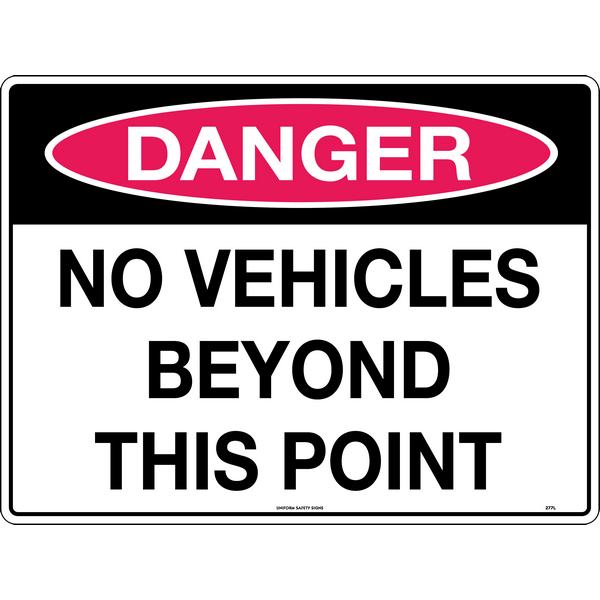 Danger No Vehicles Beyond this Point Signs