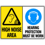 Multi Sign - High Noise Area/Hearing Protection Must Be Worn Signs
