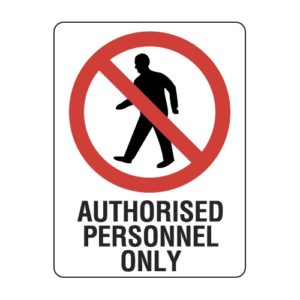 425 Authorised Personnel Only Signs