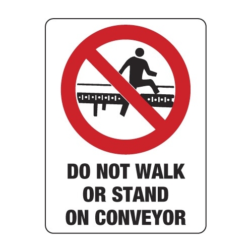 Do Not Walk Or Stand On Conveyor Signs