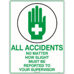 All Accidents No Matter How Slight Must Be Reported Signs