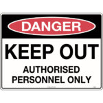 Danger Keep Out Authorised Personnel Only Sign