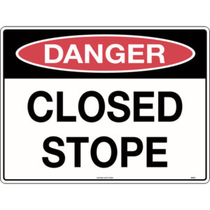 Danger Closed Stope Sign