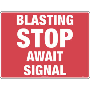 Blasting STOP Await Signal Sign