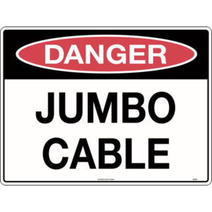 Danger Jumbo Cable Sign