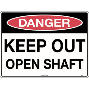 Danger Keep Out Open Shaft Sign
