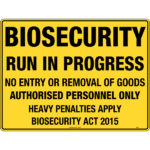 Biosecurity, Run in Progress Sign