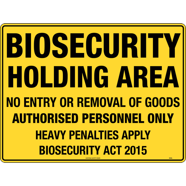 Biosecurity, Holding Area Sign
