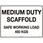 Medium Duty Scaffold Safe Working Load 450kg Signs