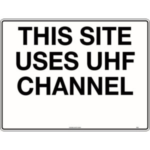 This Site Uses UHF Channel _ Signs
