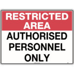Restricted Area, Authorised Personnel Only Signs