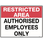 Restricted Area, Authorised Employees Only Signs