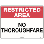 Restricted Area, No Thoroughfare Signs