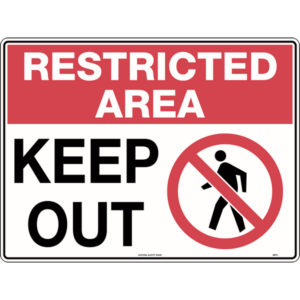 Restricted Area, Keep Out Signs