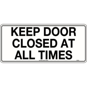 Keep Door Closed At All Times Signs