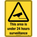 This Area is Under 24 Hours Surveillance Sign