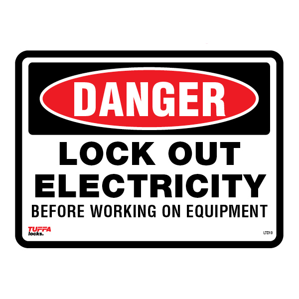 TUFFA_DANGER lockout electricty before working on equipment