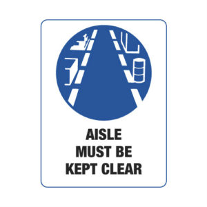 Aisle Must be Kept Clear Signs