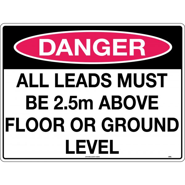 Danger All Leads Must Be 2.5m Above Floor or Ground Level Signs