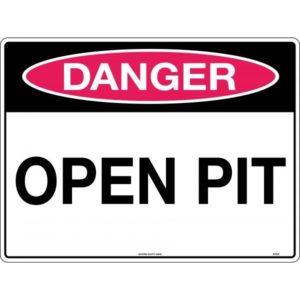 Danger Open Pit Signs