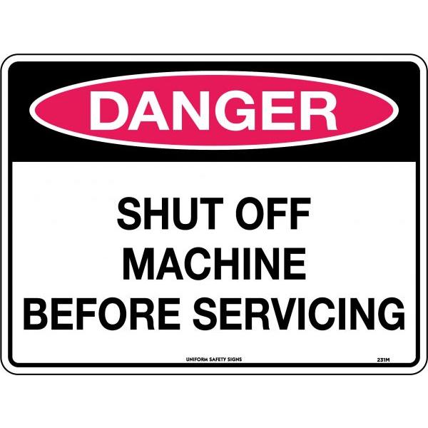 Danger Shut Off Machine Before Servicing Signs