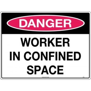 Danger Worker in Confined Space Signs