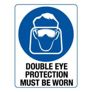 Double Eye Protection Must Be Worn Sign