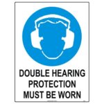 Double Hearing Protection Must Be Worn Sign