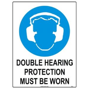 Double Hearing Protection Must Be Worn Sign
