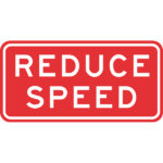 Reduce Speed Signs