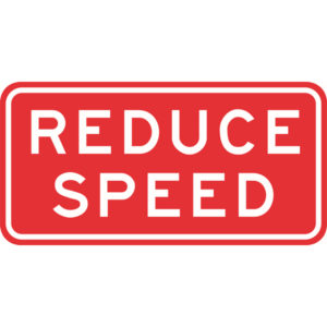 Reduce Speed Signs