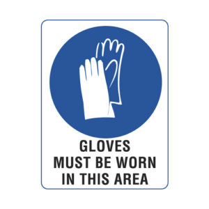 Gloves Must be Worn in this Area Sign