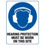 Hearing Protection Must be Worn on This Site Sign