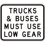 Trucks & Buses Must Use Low Gear Signs