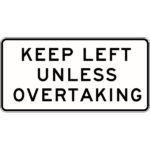 Keep Left Unless Overtaking Signs