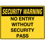 Security Warning, No Entry Without Security Pass Sign