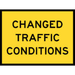 Changed Traffic Conditions Ahead Signs
