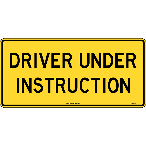 Driver Under Instruction Signs
